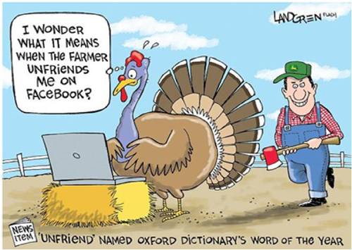 funny thanksgiving - Landgrench I Wonder What It Means When The Farmer Unfriends Me On FaceBook? News item Y'Unfriend Named Oxford Dictionary'S Word Of The Year
