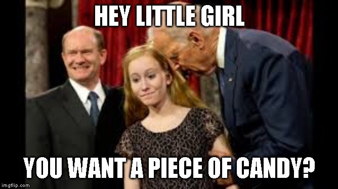 joe biden touching - Hey Little Girl You Want A Piece Of Candy? imgflip.com