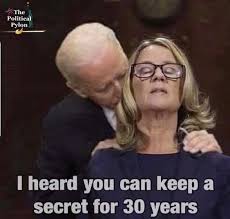 creepy joe biden meme - I heard you can keep a secret for 30 years