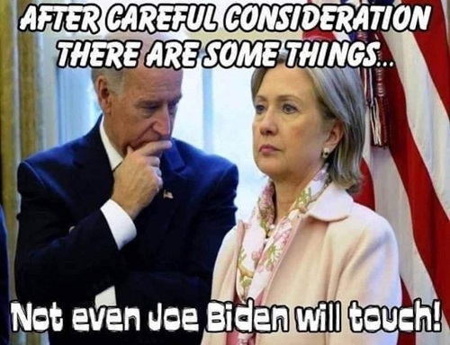hillary clinton joe biden - After Careful Consideration There Are Some Things... Not even Joe Biden wil douch!
