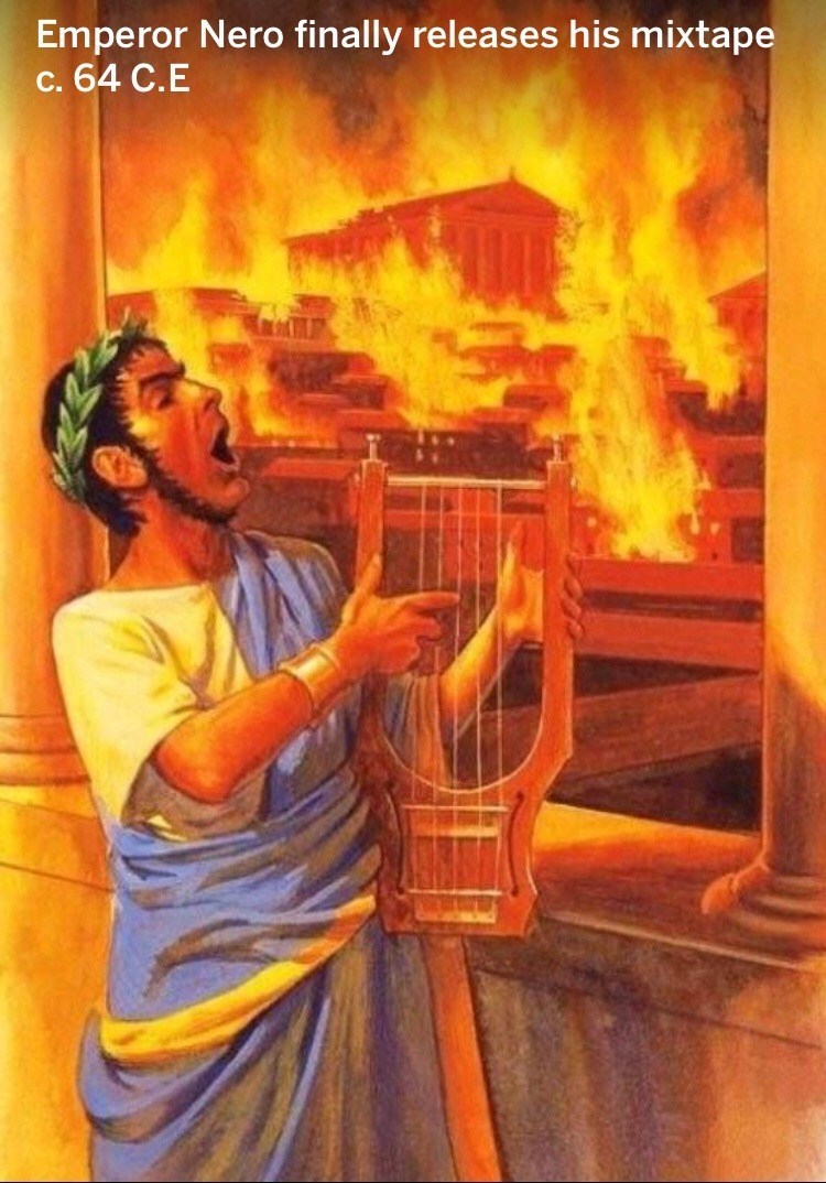 nero fire - Emperor Nero finally releases his mixtape c. 64 C.E