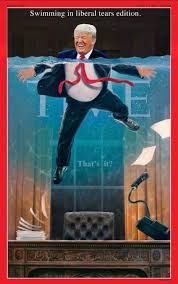 times magazine trump cover - Swimming in liberal tears edition. That's