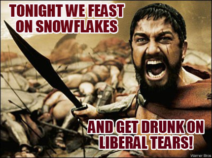 bajrang dal valentine's day meme - Tonight We Feast \ On Snowflakes Nand Get Drunkon Sliberal Tears! Warner Bros