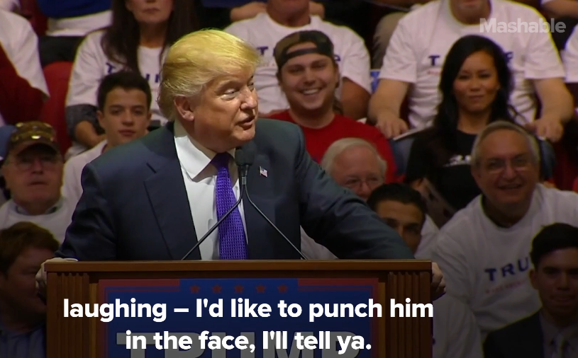 trump i d like to punch him - Mashable laughing I'd to punch him in the face, I'll tell ya.