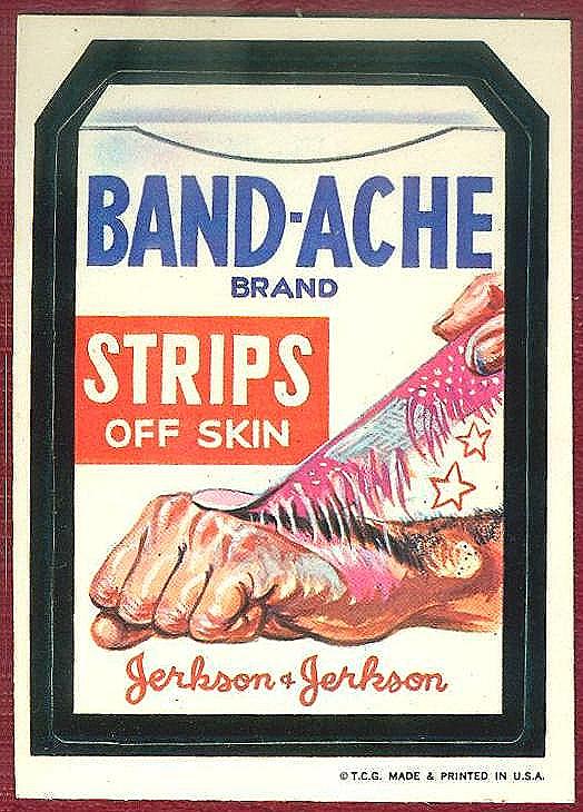 wacky packs - BandAche Strips Brand Off Skin Jerkson & Jerkson T.C.G. Made & Printed In U.S.A.