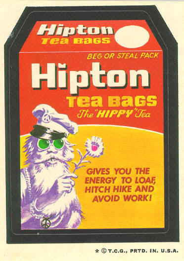 wacky packages lipton tea - Hipton Tea Bags Beg Or Steal Pack Hipton Tea Bags The "Hippy "Tea Gives You The Energy To Loaf Hitch Hike And Avoid Work! T.C.G., Prtd. In. U.S.A.