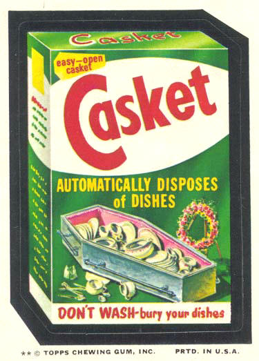 coffin mate - Cous Cs easyopen casket asket Automatically Disposes of Dishes Arbor Don'T Washbury your dishes Topps Chewing Gum, Inc. Prtd. In U.S.A.