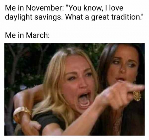 woman yelling at cat meme thanos - Me in November "You know, I love daylight savings. What a great tradition." Me in March