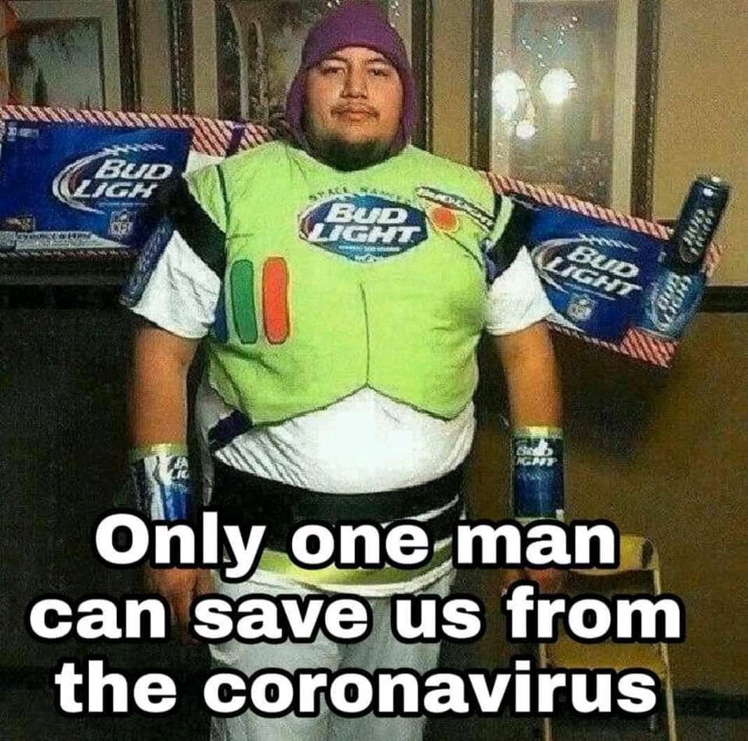 bud light year coronavirus - Led Only one man can save us from the coronavirus