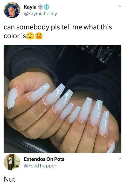 clear white acrylic nails - Kayla", can somebody pls tell me what this color is Withoutay Extendos On Pots Trapper Nut