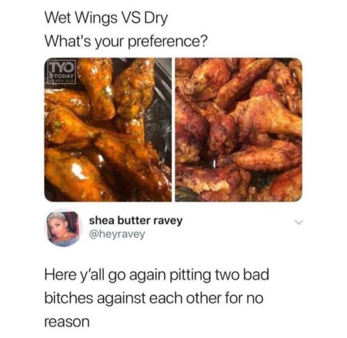 city girls act up memes - Wet Wings Vs Dry What's your preference? Tyo Today 2 shea butter ravey Here y'all go again pitting two bad bitches against each other for no reason