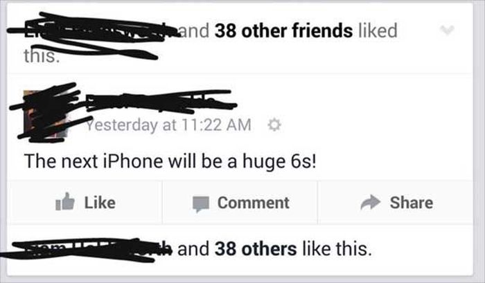 pun facebook - hand 38 other friends d this. Testerday at The next iPhone will be a huge 6s! I Comment camins and 38 others this.