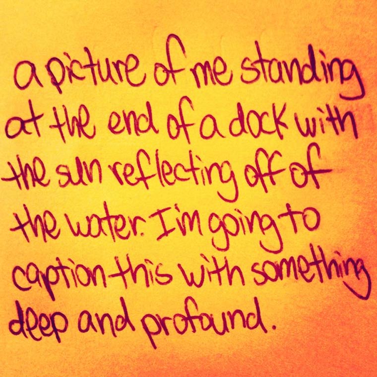 handwriting - a picture of me standing at the end of a dock with the sun reflecting off of the water. I'm going to caption this with something deep and profound.