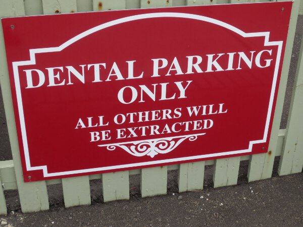 word president - Dental Parking Only All Others Will Be Extracted oro Titti