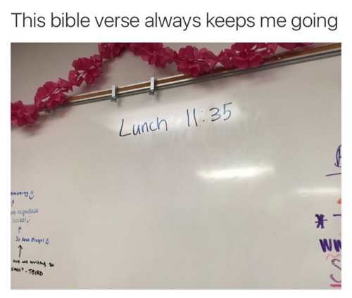 bible verse always keeps me going - This bible verse always keeps me going Lunch
