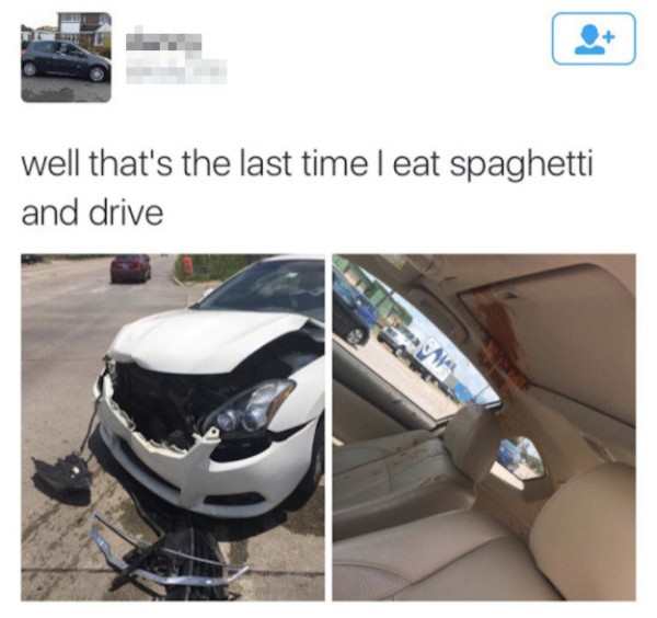 spaghetti in car meme - well that's the last time I eat spaghetti and drive