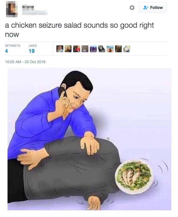 chicken seizure salad - a chicken seizure salad sounds so good right now Ukes 19