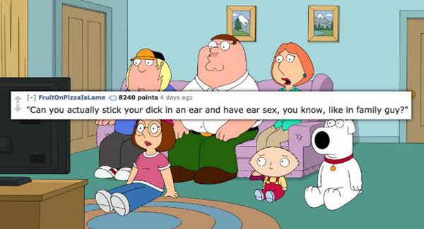 family guy 2048 x 1152 - FruitOnPizzaIslame 8240 points 4 days ago "Can you actually stick your dick in an ear and have ear sex, you know, in family guy?"