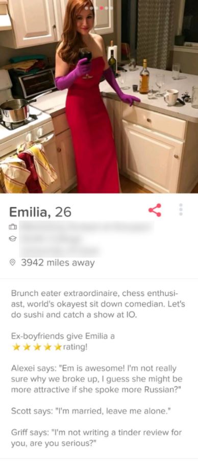 rating tinder bio - Emilia, 26 3942 miles away Brunch eater extraordinaire, chess enthusi ast, world's okayest sit down comedian. Let's do sushi and catch a show at 10. Exboyfriends give Emilia a rating! Alexei says "Em is awesome! I'm not really sure why