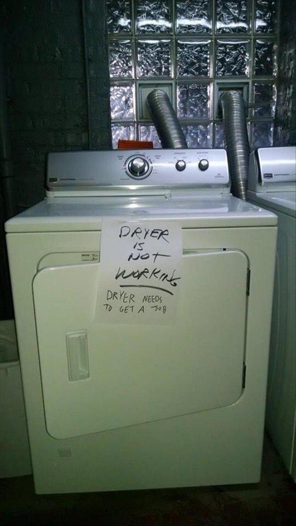 Funny sign of a Dryer that is not working that is said to be in search of a job.