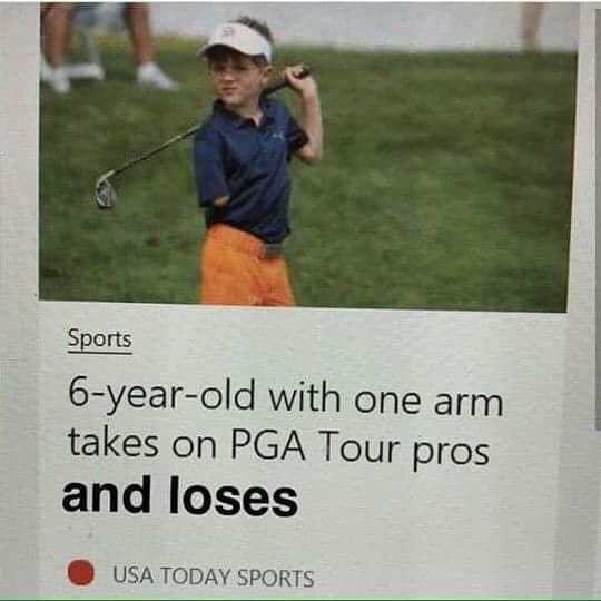 Brutal meme of 6 year old that has 1 arm and lost the PGA Tour