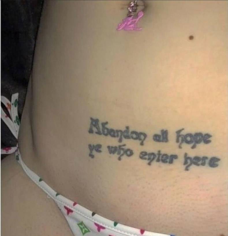 naughty tattoo - Abandon all hope ye wo enter here