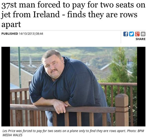 fake news headlines best - 37st man forced to pay for two seats on jet from Ireland finds they are rows apart Published 14102013 fogo Les Price was forced to pay for two seats on a plane only to find they are rows apart. Photo Bpm Media Wales