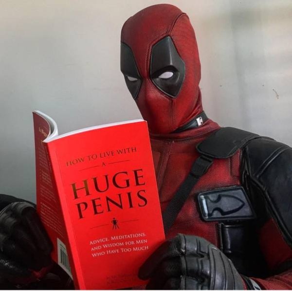 funny cool and random pics -deadpool huge penis - How To Live With Huge Penis Advice Meditations And Wisdom For Men Who Have Too Much