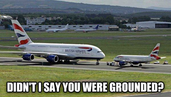 ireland - ... ........ ..... British Airways 6 Didn'T I Say You Were Grounded?