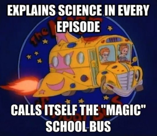 magic school bus gets lost in space - Explains Science In Every Episode Calls Itself The "Magic" School Bus