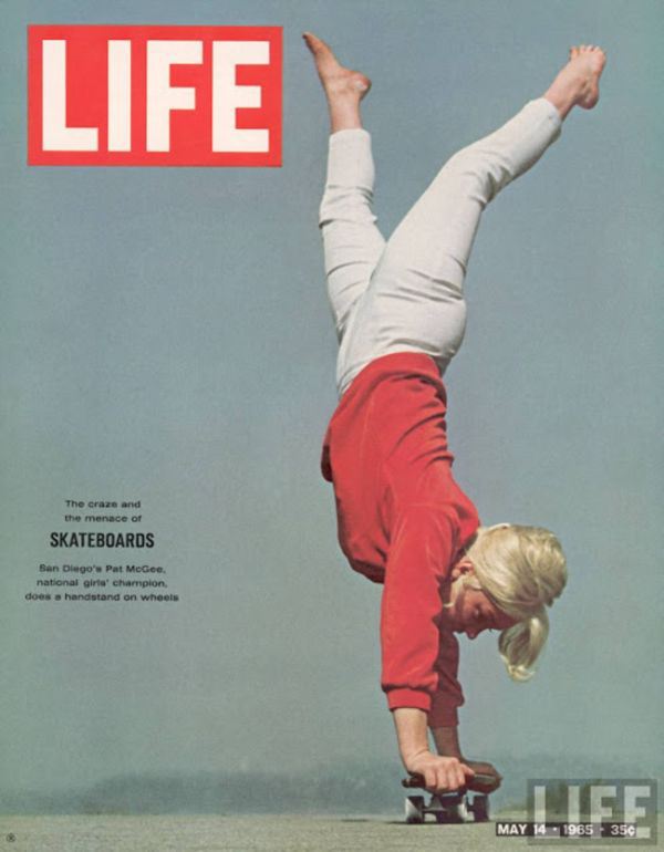 patti mcgee life magazine - Life The craze and the menace of Skateboards San Diego Pat McGee, national gira champion, does a handstand on wheels May 14 1965 35