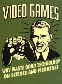 video games science - Video Games Why Waste Good Technology On Science And Medicine?
