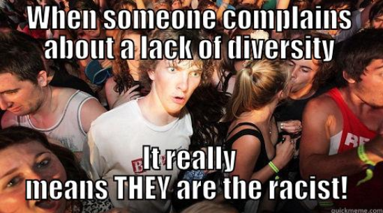 If you're always checking skin color, you're probably the one with the race problem.