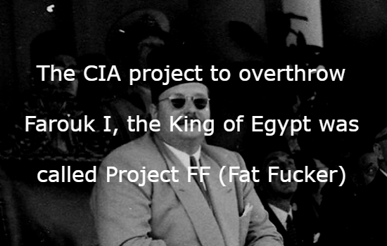 monochrome photography - The Cia project to overthrow Farouk I, the King of Egypt was called Project Ff Fat Fucker