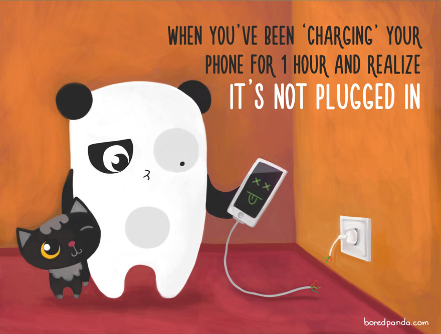 most annoying things - When You'Ve Been "Charging' Your Phone For 1 Hour And Realize It'S Not Plugged In boredpanda.com