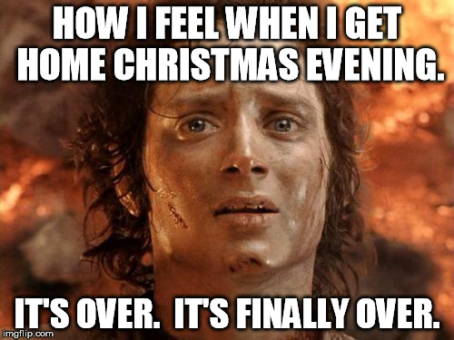 nurse night shift meme - How I Feel When I Get Home Christmas Evening. It'S Over. It'S Finally Over. imgflip.com
