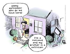 funny halloween cartoon - Happy Halloween! who do we nonisue and my brother is a politician