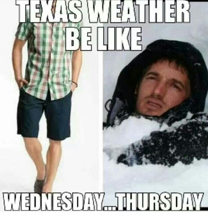 memes about texas weather - Texas Weather Pun Be Wednesday..Thursday