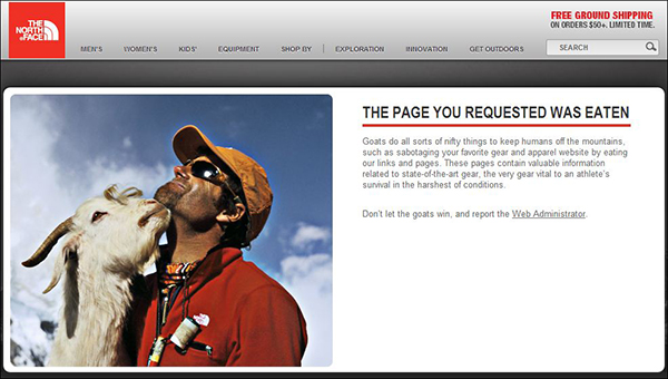 Clicking on a bad link on "The North Face" website will direct you to an error message informing you that the page you are looking for has already been gulped down by a mountain goat.