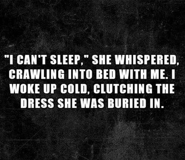 monochrome photography - "I Can'T Sleep," She Whispered, Crawling Into Bed With Me. I Woke Up Cold. Clutching The Dress She Was Buried In.