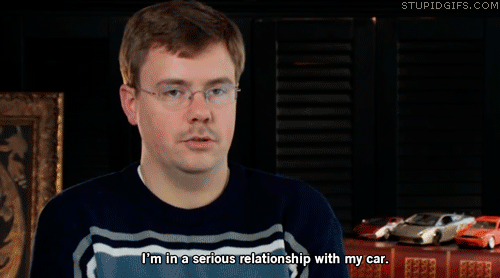 guy who loves his car - Stupidgifs.Com I'm in a serious relationship with my car.