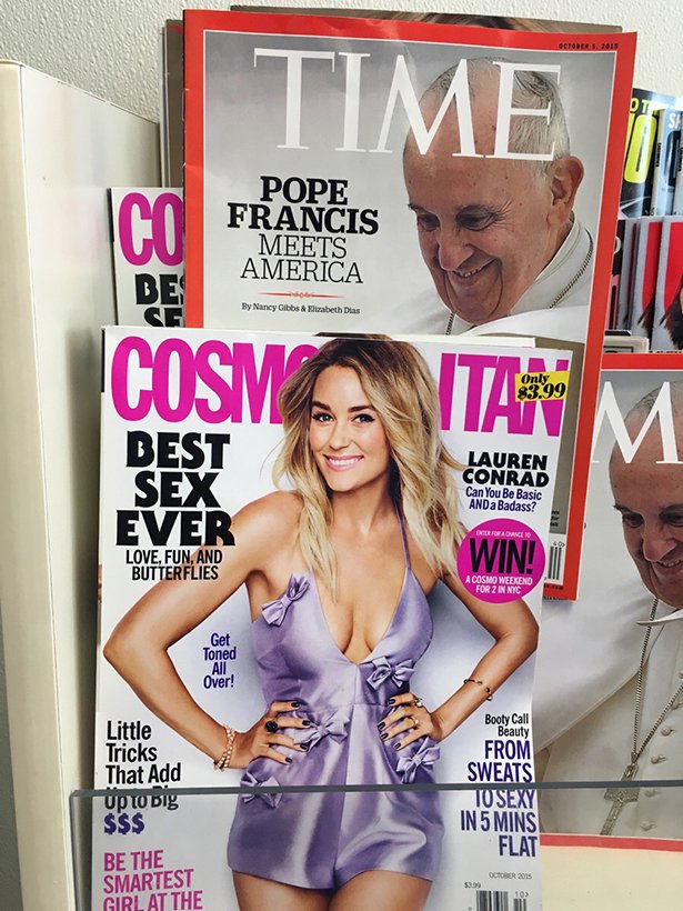 magazine - Aa Co Pope Francis Meets America By Nancy Gibbs & Elizabeth Dias Cosivo 83.99 Best Ever Sex Lauren Conrad Can You Be Basic ANDa Badass? Love, Fun, And Butterflies Wini A Cosmo Weekend For 2 In Nyc Get Toned All Over! Little Tricks That Add Uplo