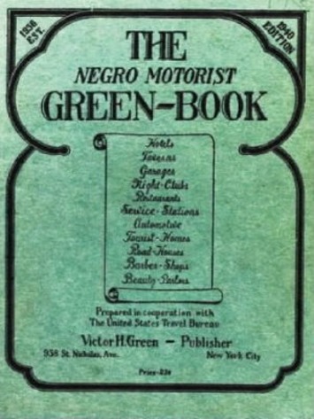 The Negro Motorist Green Book’. A guide book that listed all the places that welcomed black travelers in segregated America. Published from 1936 through to 1964