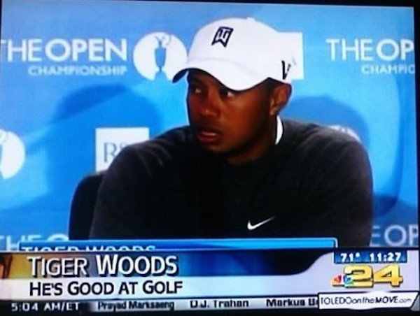 funny news headlines - Theopen The Op Championship Charc Eop 21 Tiger Woods He'S Good At Golf Et Pro Malo On. Tration Markus UTOLEDOon the Move