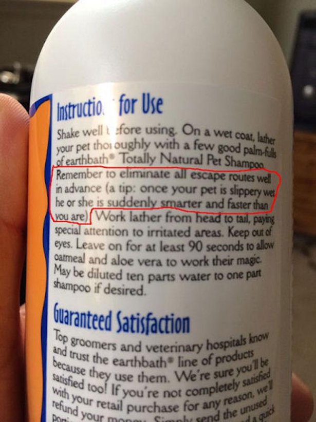 funny dog shampoo instructions - Instructio. for Use chake well fore using On a wet coatlash ir pet thoi oughly with a few good palm of earthbath Totally Natural Pet Shampoo Remember to eliminate all escape routes wel in advance a tip once your pet is sli