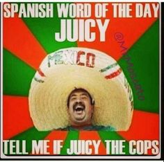 Juice - mexican word of the day