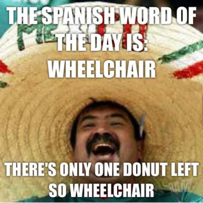 Wheelchari - Mexican word of the day.