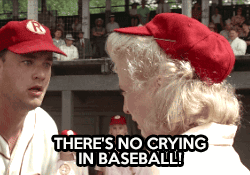 tom hanks there's no crying in baseball gif - There'S No Crying In Baseball!