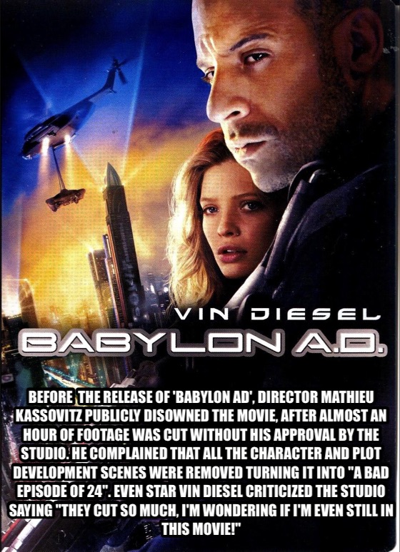 babylon ad dvd - Vin Diesel Babylon Aa. Before The Release Of 'Babylon Ad', Director Mathieu Kassovitz Publicly Disowned The Movie, After Almost An Hour Of Footage Was Cut Without His Approval By The Studio. He Complained That All The Character And Plot D