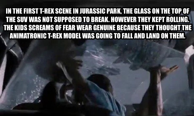 jurassic park breaks car glass - In The First TRex Scene In Jurassic Park, The Glass On The Top Of The Suv Was Not Supposed To Break. However They Kept Rolling. The Kids Screams Of Fear Wear Genuine Because They Thought The Animatronic TRex Model Was Goin